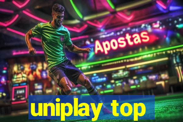 uniplay top