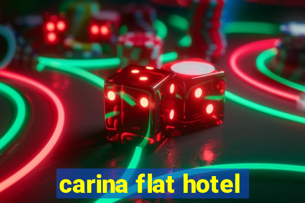 carina flat hotel