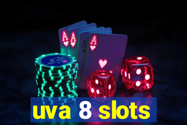 uva 8 slots