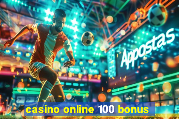 casino online 100 bonus