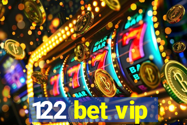 122 bet vip