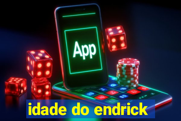 idade do endrick