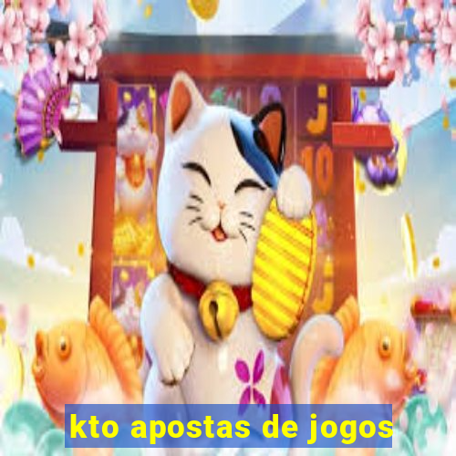 kto apostas de jogos