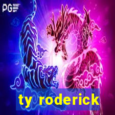 ty roderick