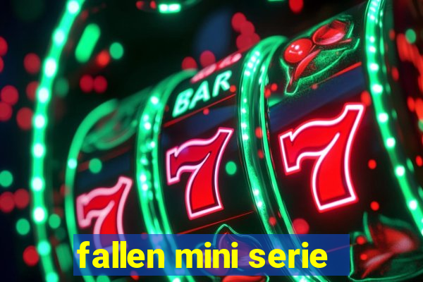 fallen mini serie