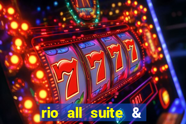 rio all suite & casino hotel