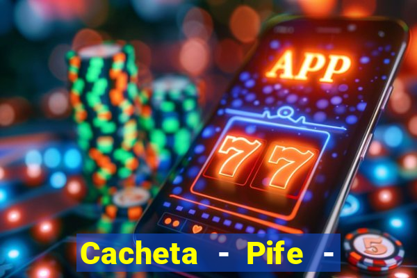 Cacheta - Pife - Jogo online