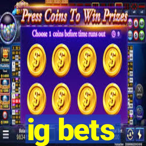 ig bets