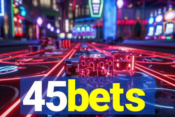 45bets