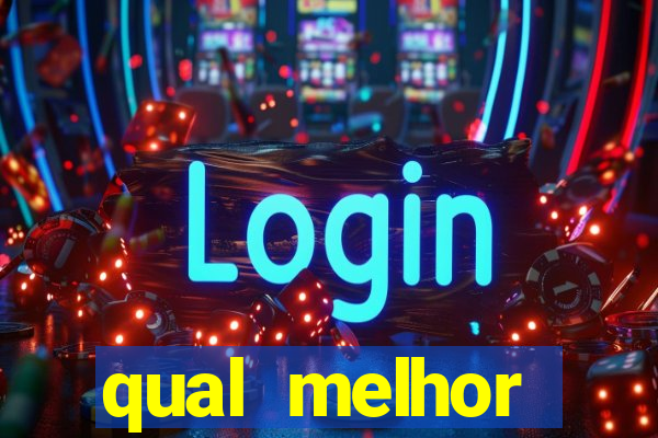 qual melhor plataforma para jogar cassino