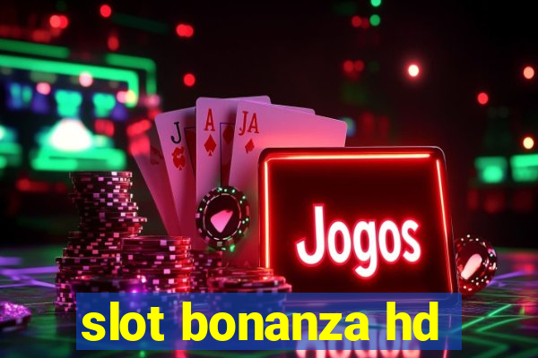 slot bonanza hd