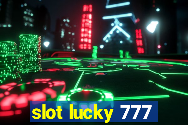 slot lucky 777