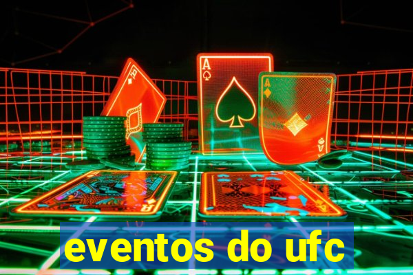 eventos do ufc