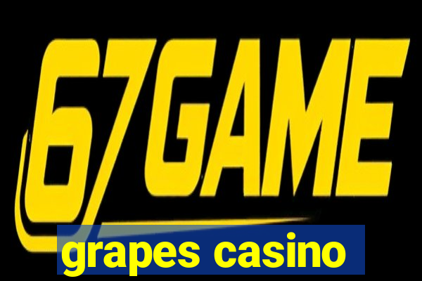 grapes casino