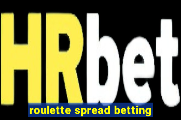 roulette spread betting