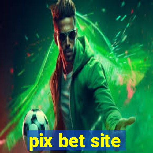 pix bet site