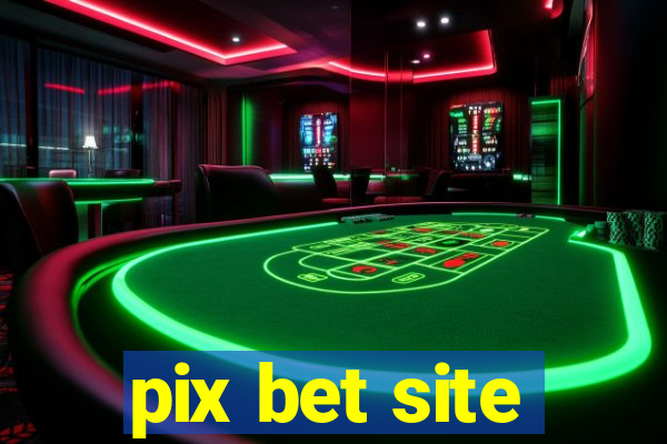 pix bet site