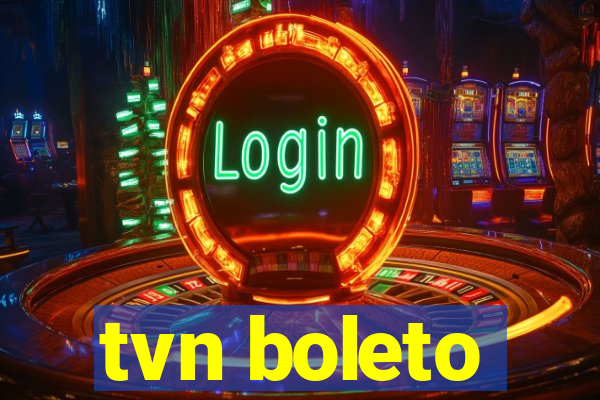 tvn boleto