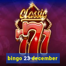 bingo 23 december