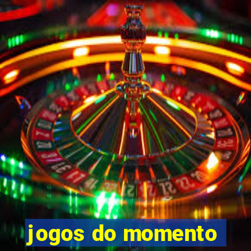 jogos do momento