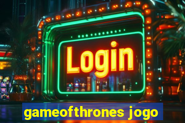 gameofthrones jogo