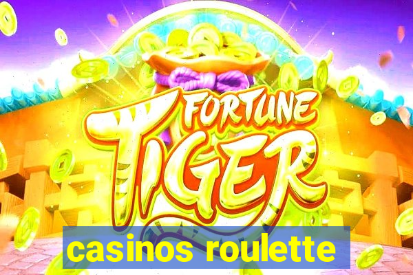 casinos roulette