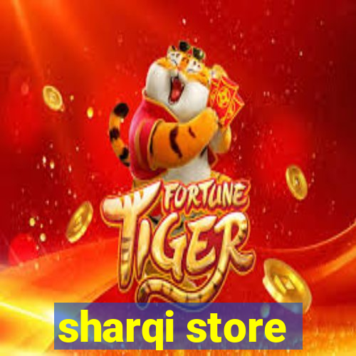 sharqi store