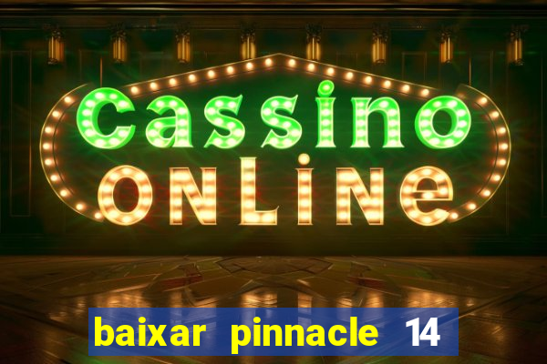 baixar pinnacle 14 via torrent