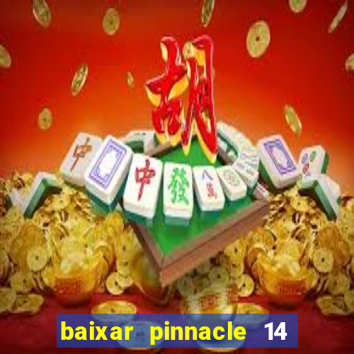 baixar pinnacle 14 via torrent