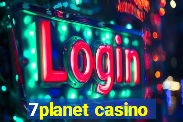 7planet casino