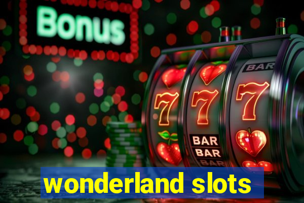 wonderland slots