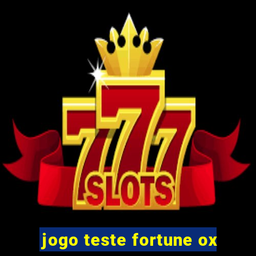 jogo teste fortune ox