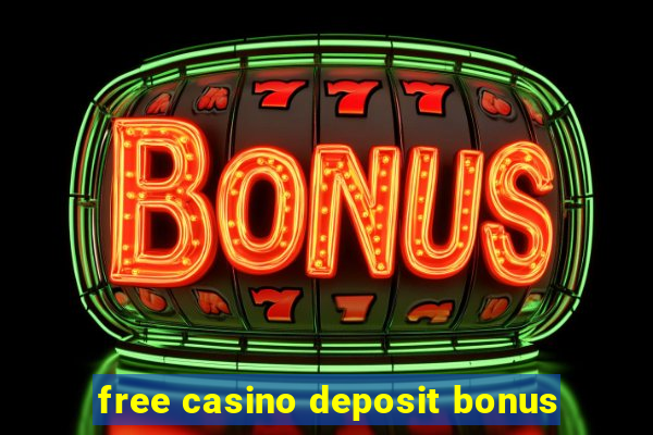 free casino deposit bonus