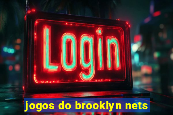 jogos do brooklyn nets