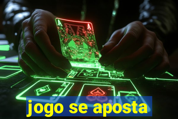 jogo se aposta