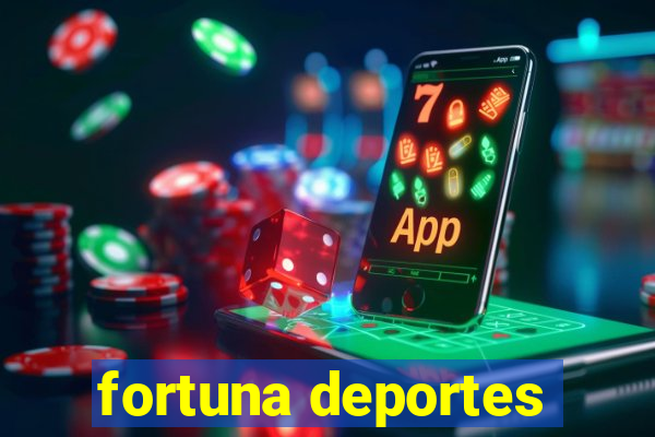 fortuna deportes