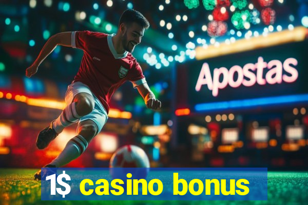 1$ casino bonus