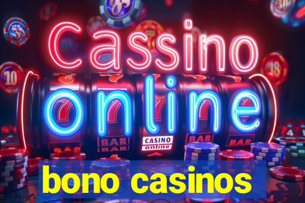 bono casinos