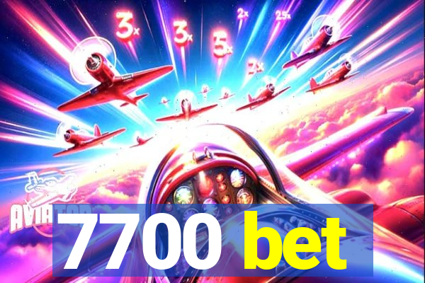 7700 bet