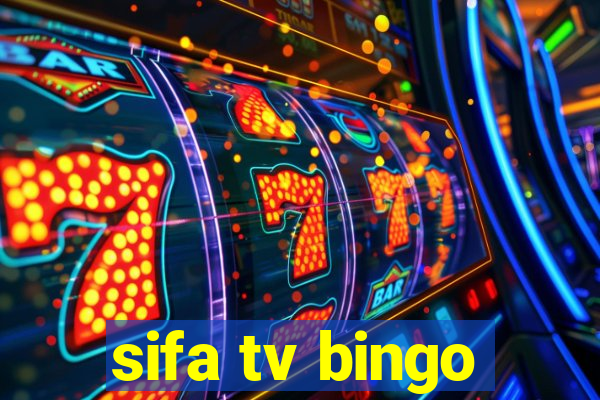 sifa tv bingo