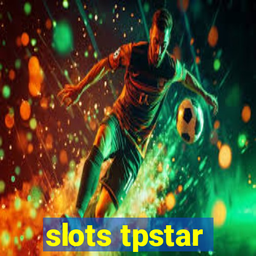 slots tpstar