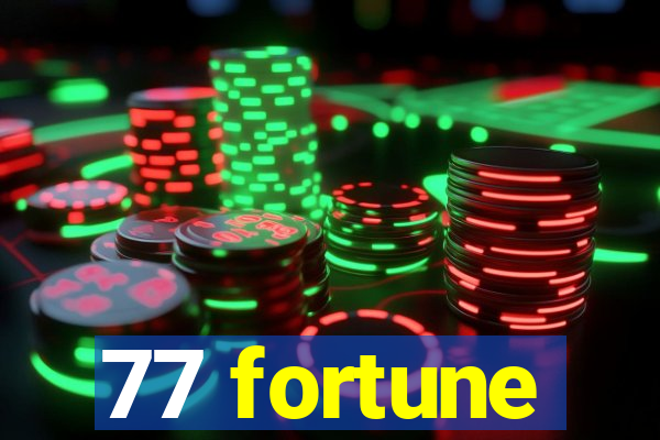 77 fortune