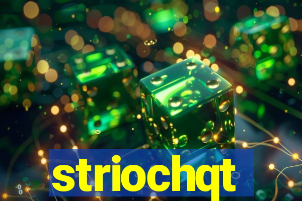 striochqt