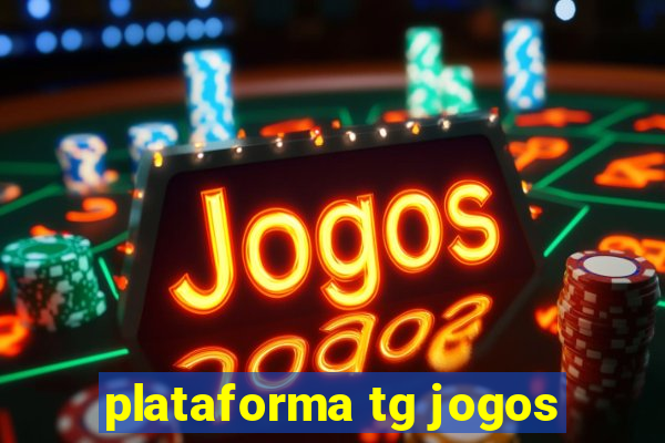 plataforma tg jogos