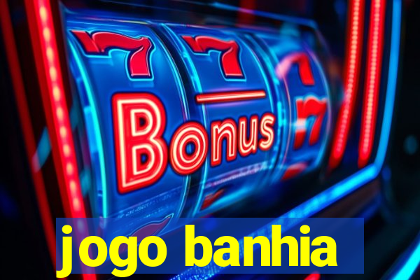 jogo banhia