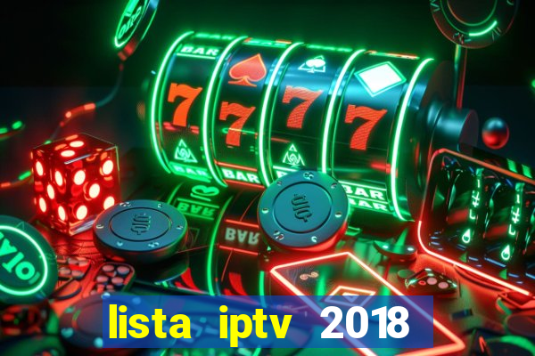 lista iptv 2018 gratis atualizada futebol