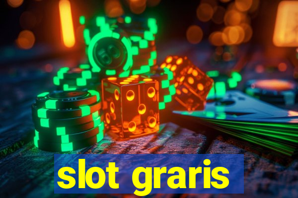 slot graris