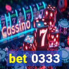 bet 0333