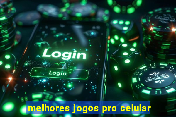 melhores jogos pro celular