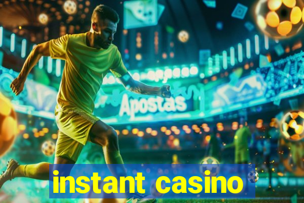 instant casino